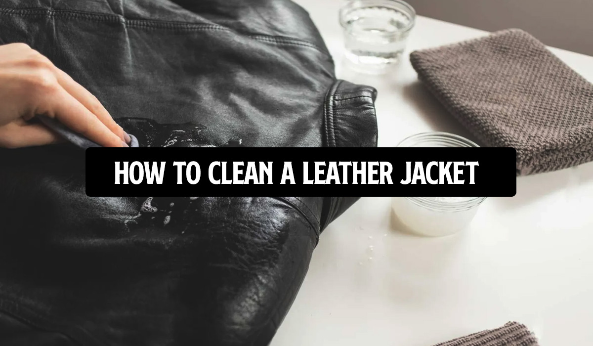 how to clean a leather jacket